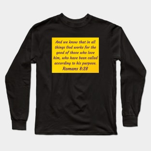 Bible Verse Romans 8:28 Long Sleeve T-Shirt